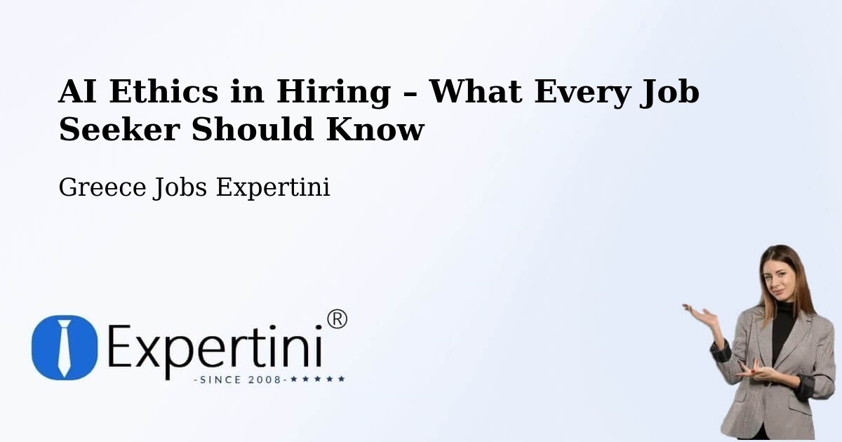 AI Ethics in Recruitment & Hiring – Dióni - Dióni, Greece Jobs Expertini