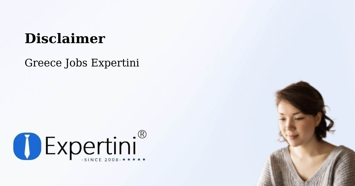 Disclaimer – Dióni - Greece Jobs Expertini