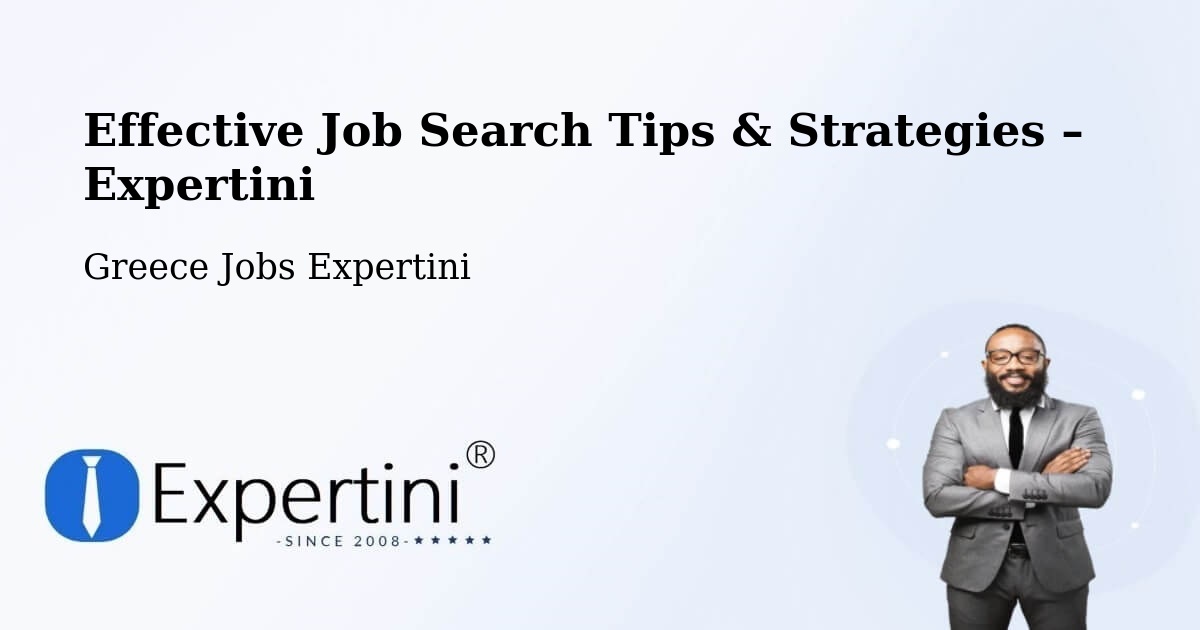 Job Search Tips & Strategies for Job Seekers – Dióni - Dióni, Greece Jobs Expertini